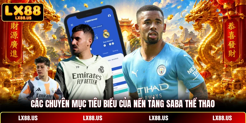 Các chuyên mục tiêu biểu của nền tảng Saba thể thao