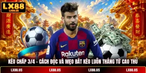 Kèo Chấp 3/4 thumbnail