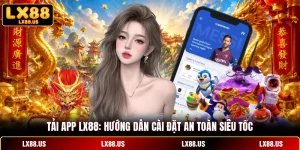 Tải App LX88