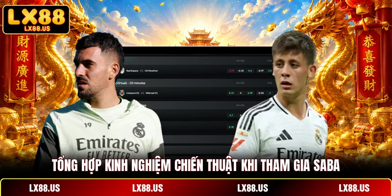 Tổng hợp kinh nghiệm chiến thuật khi tham gia Saba